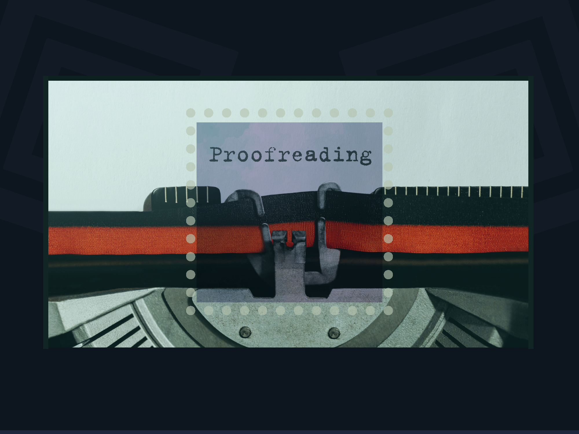 Proofreading – Academic, Business, Medical/Legal, Nonfiction